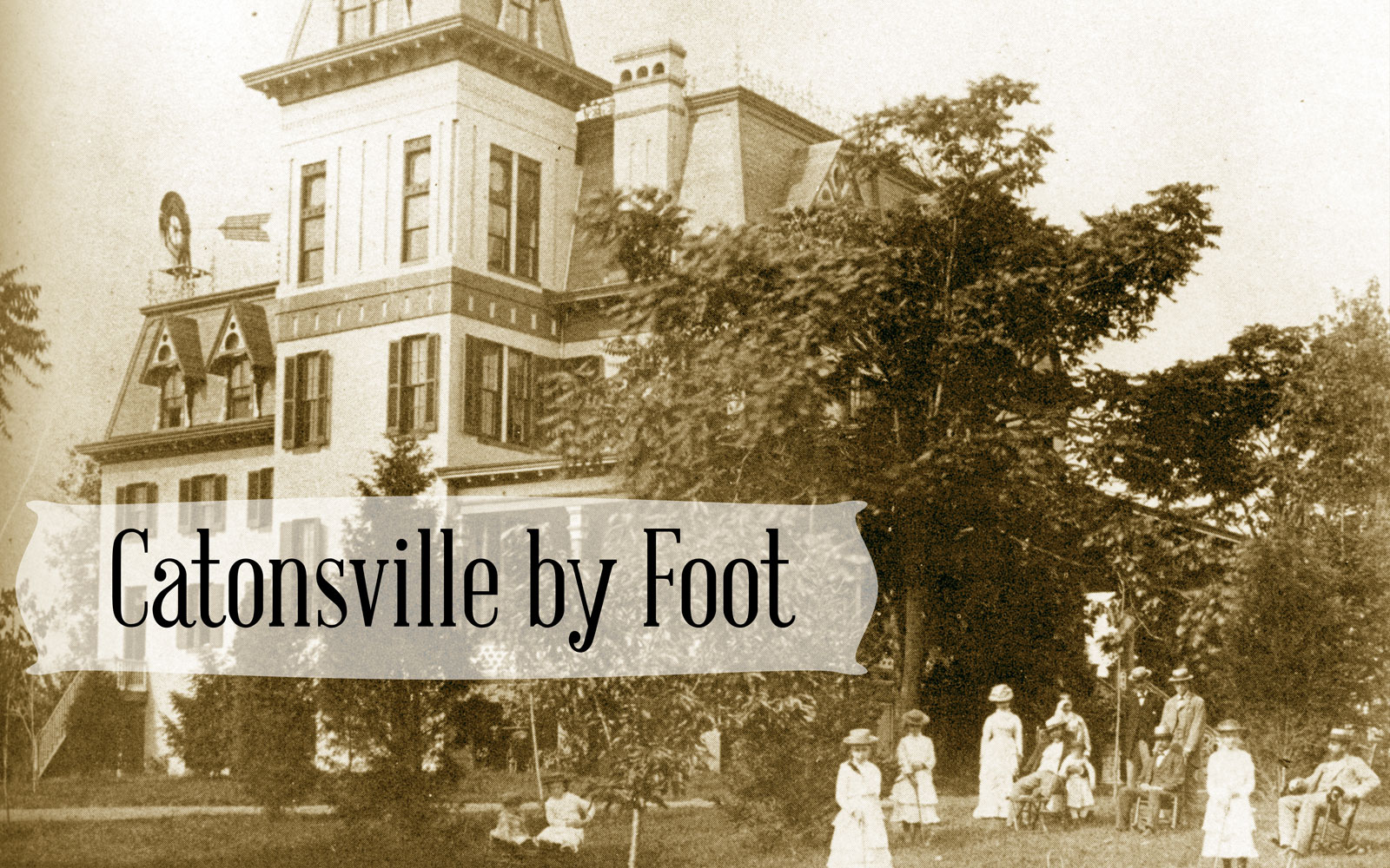 Catonsville by Foot: Summer Estates to War Protestors - Baltimore Heritage